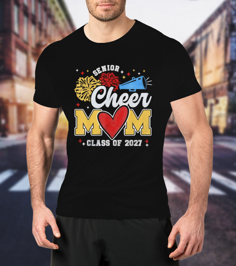 Senior Cheer Mom Megaphone Heart Pom Poms Class Of 2027 T-Shirt