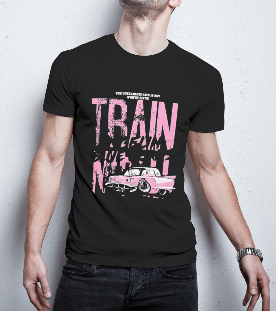 Train Gremlin Pink Vintage Car The Unexamined Life Is Not Worth Living T-Shirt