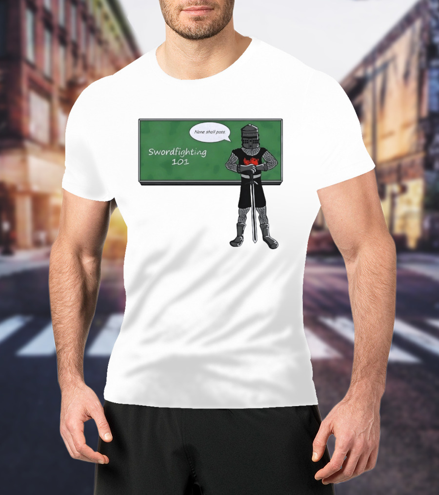 Swordfighting 101 None Shall Pass Black Knight Cartoon T-Shirt