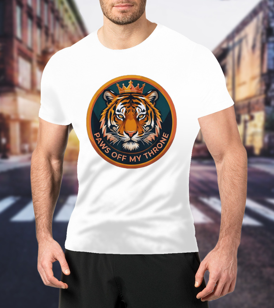 Tiger Crown Paws Off My Throne T-Shirt