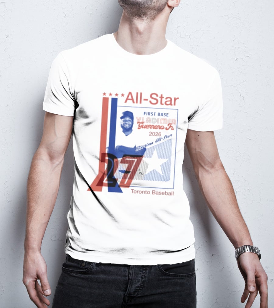 Vladimir Guerrero Jr 2026 First Base Six Time All Star Toronto Baseball T-Shirt