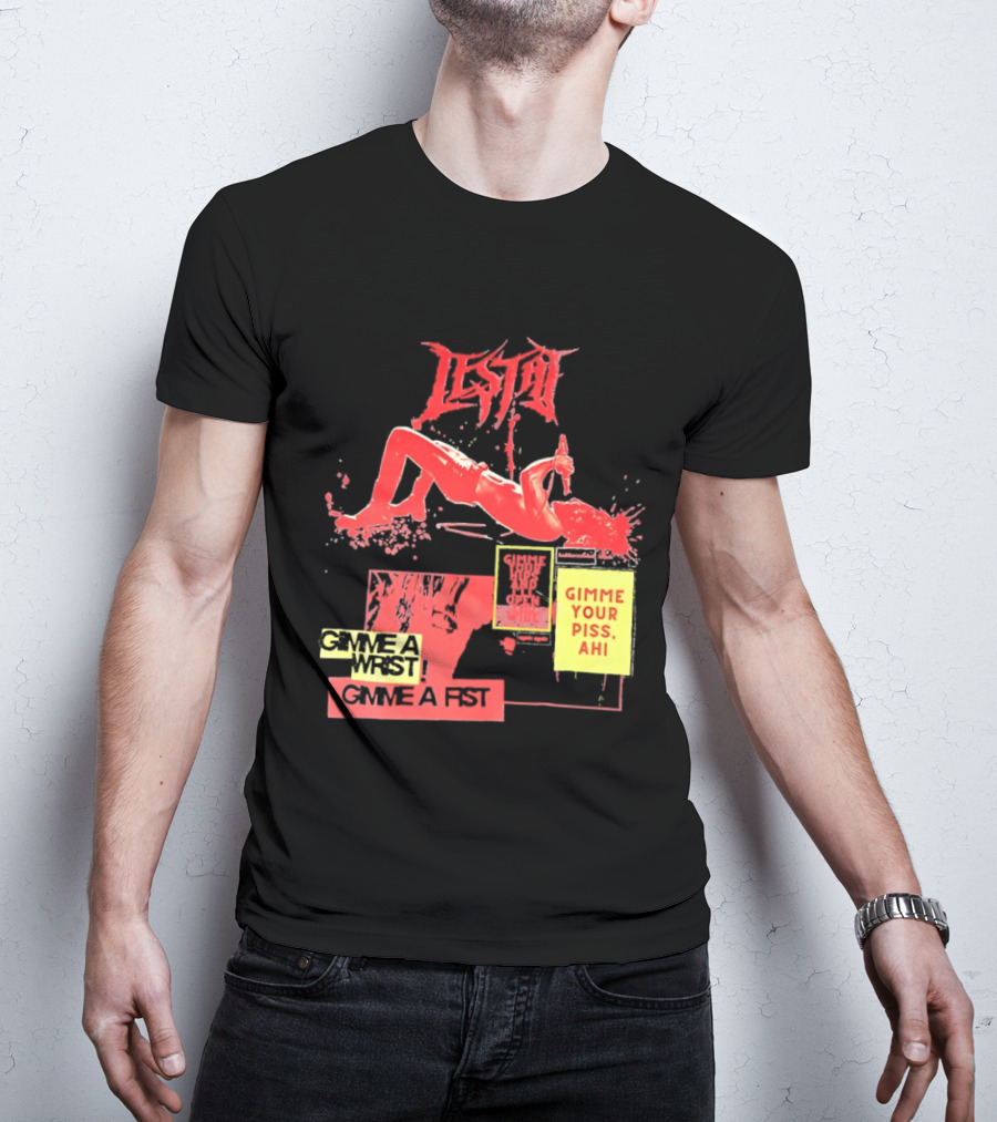 Lestat Gimme A Hips Gimme Your Piss Ahi T-Shirt