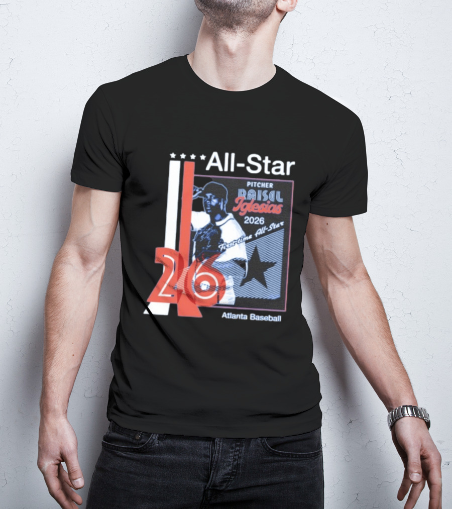 Raisel Iglesias Pitcher 2026 MLB First Time All Star Atlanta Baseball T-Shirt
