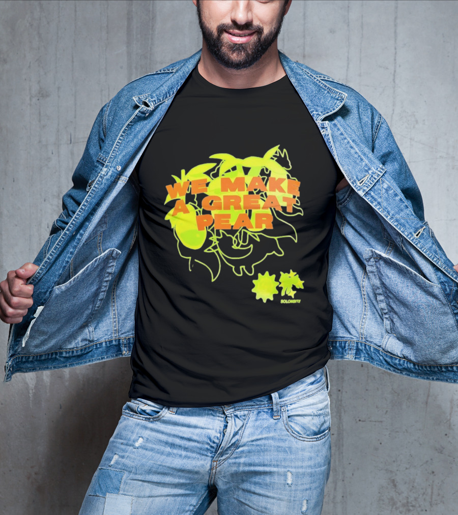 We Make A Great Pear 90s Neon T-Shirt