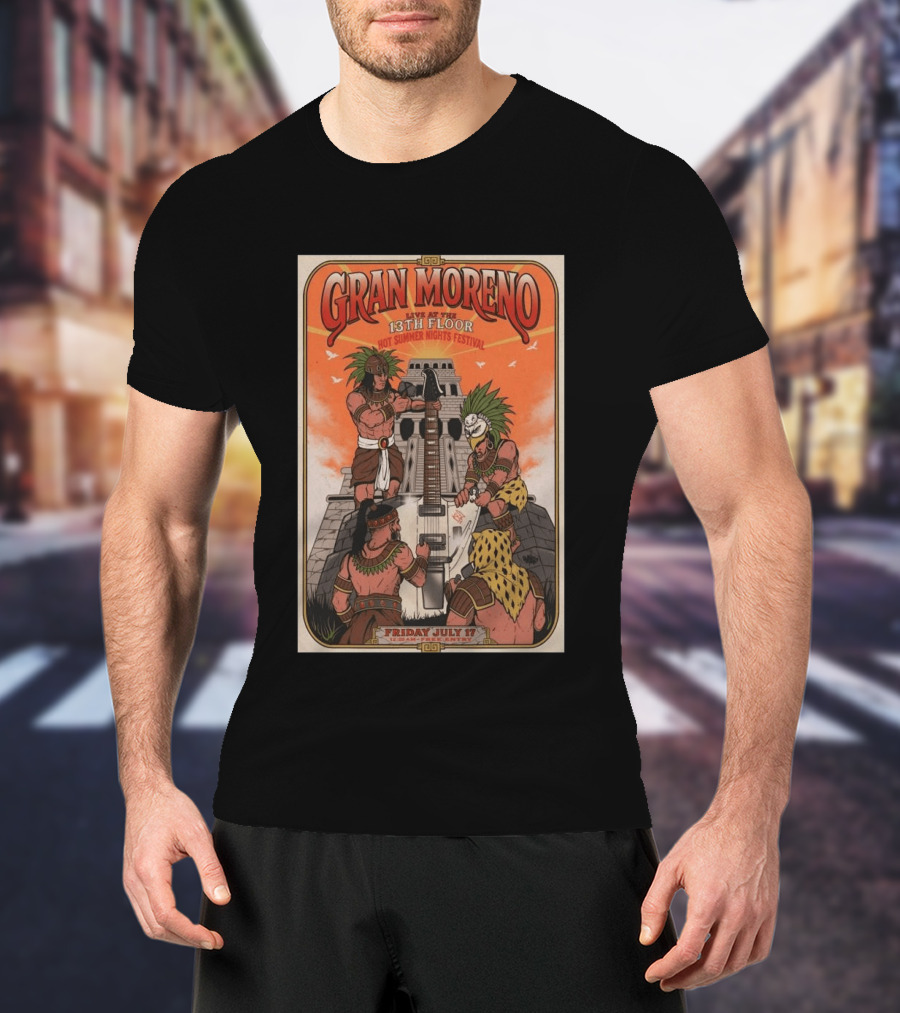 GRAN MORENO Live At The 13th Floor Hot Summer Nights Festival Friday July 17 T-Shirt