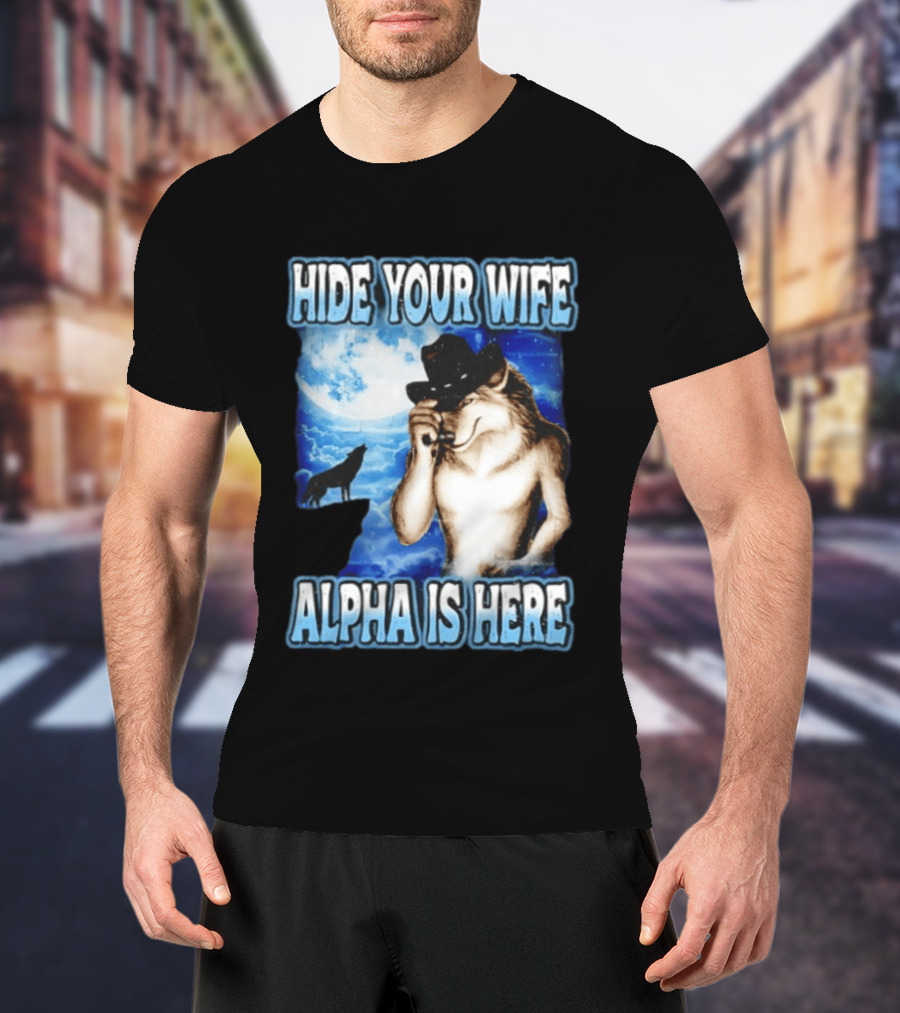 Hide Your Wife Alpha Wolf Cowboy Under Moonlight T-Shirt