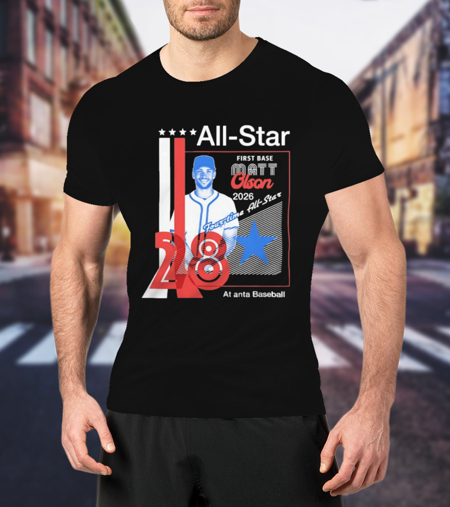 Matt Olson 2026 Four Time All Star Atlanta Baseball 28 First Base T-Shirt