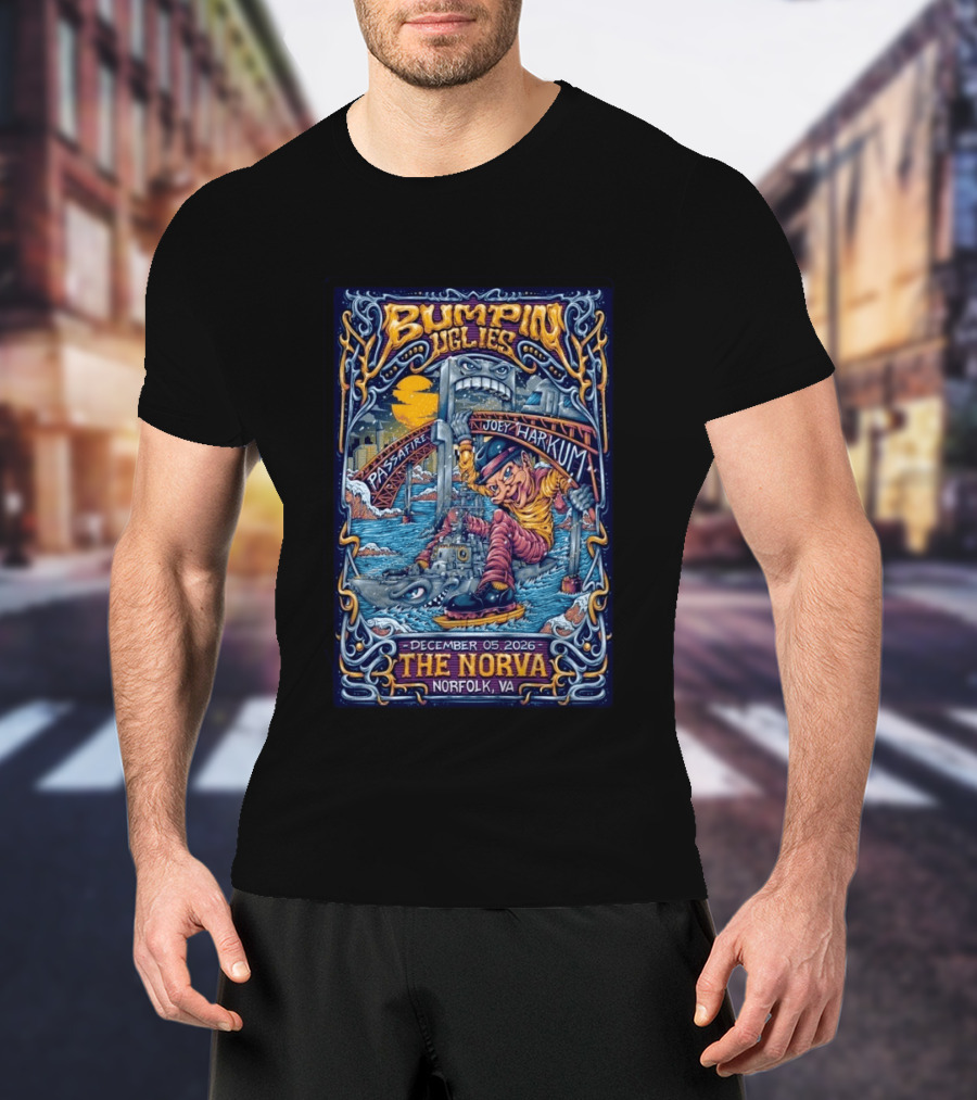 Bumpin Uglies Passafire Joey Harkum Live At The NorVa Norfolk VA December 05 2026 Event T-Shirt