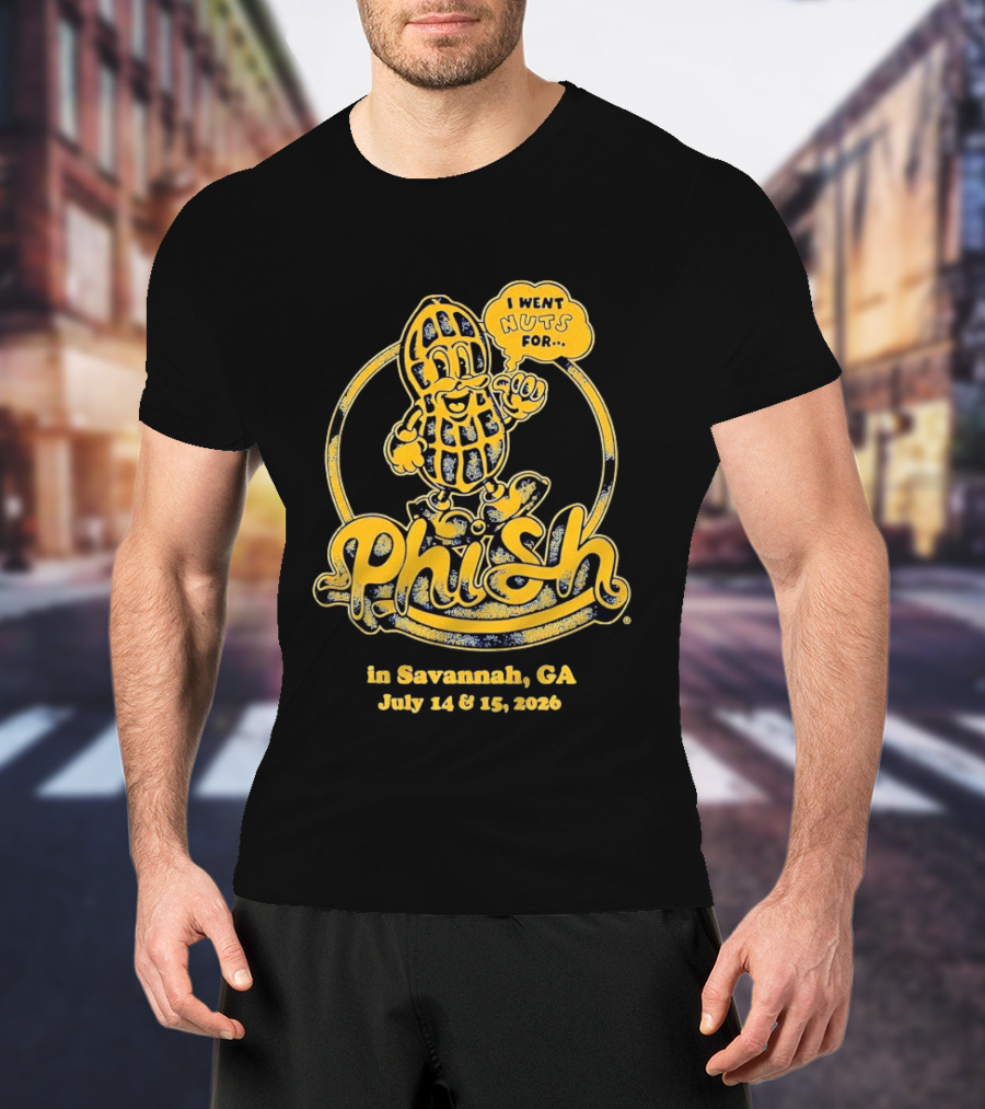 Phish Peanut I Went Nuts For Savannah GA July 14 15 2024 T-Shirt
