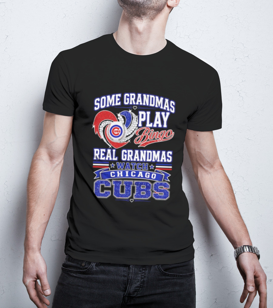 Some Grandmas Play Bingo Real Grandmas Chicago Cubs T-Shirt