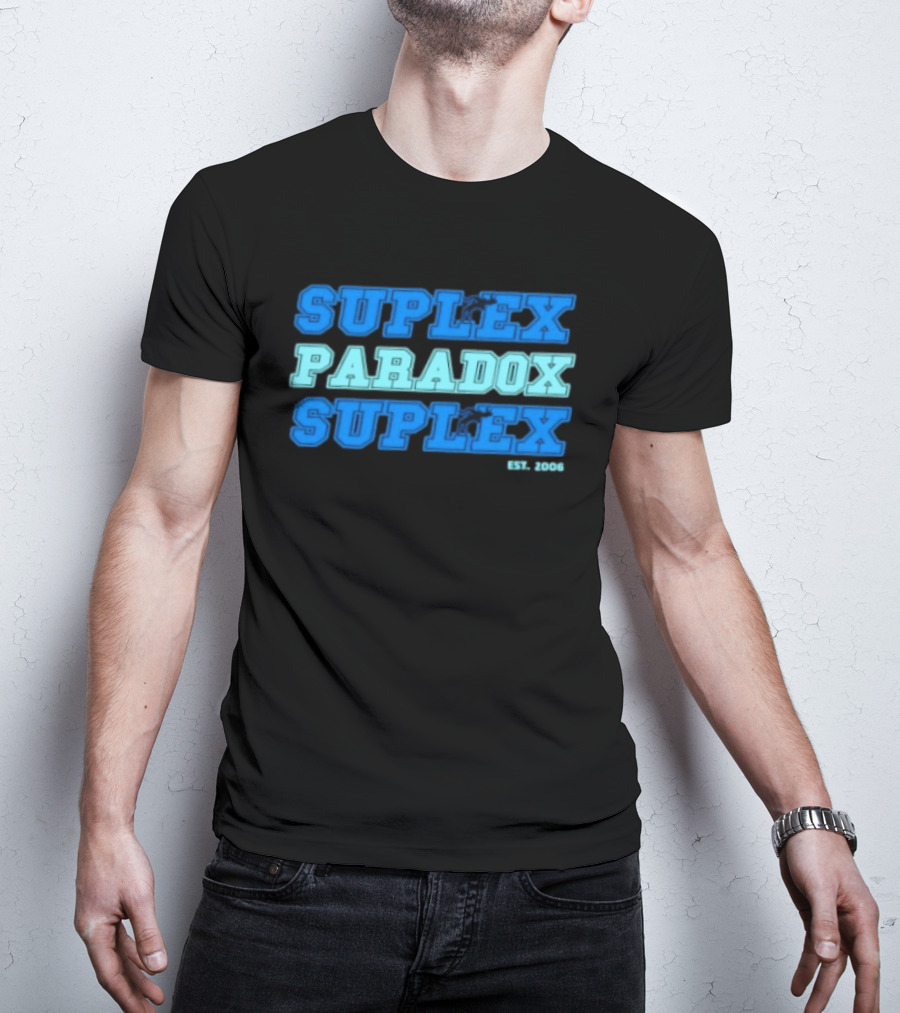 Suplex Paradox Suplex Wrestling Grappling Est 2006 T-Shirt