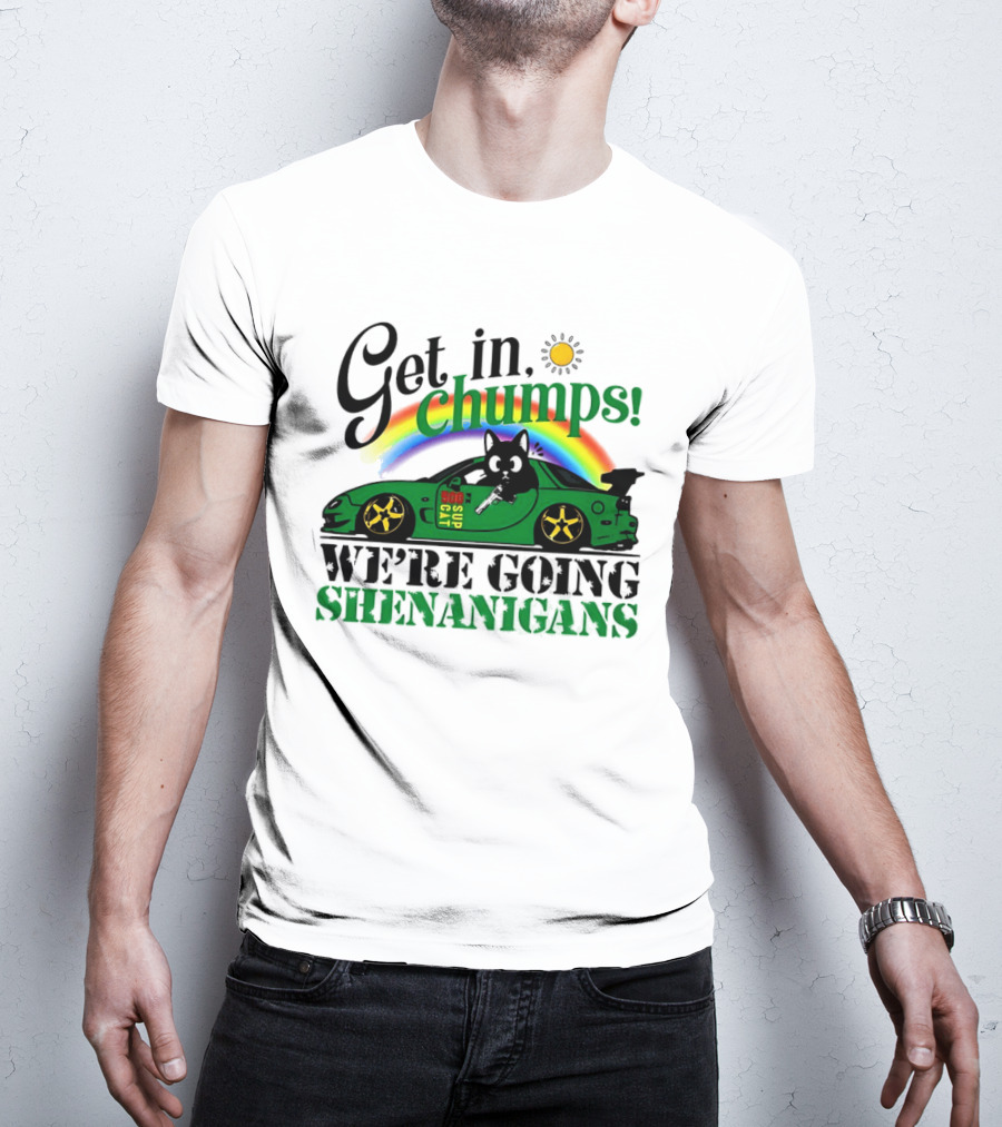 Get In Chumps Shenanigans Cat Driving Car Cartoon Rainbow Sun T-Shirt