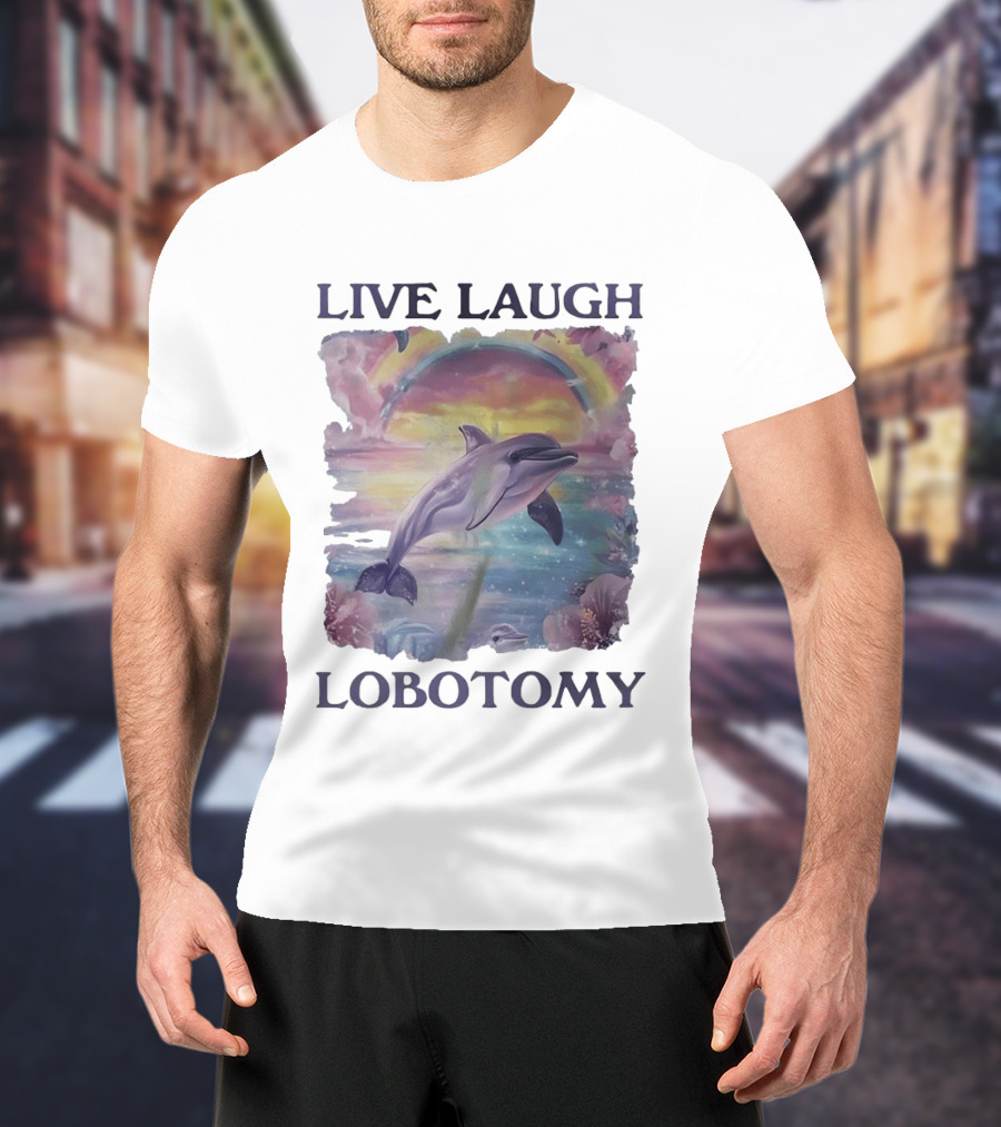 Live Laugh Lobotomy Dolphin Aesthetic Rainbow Ocean Scene T-Shirt
