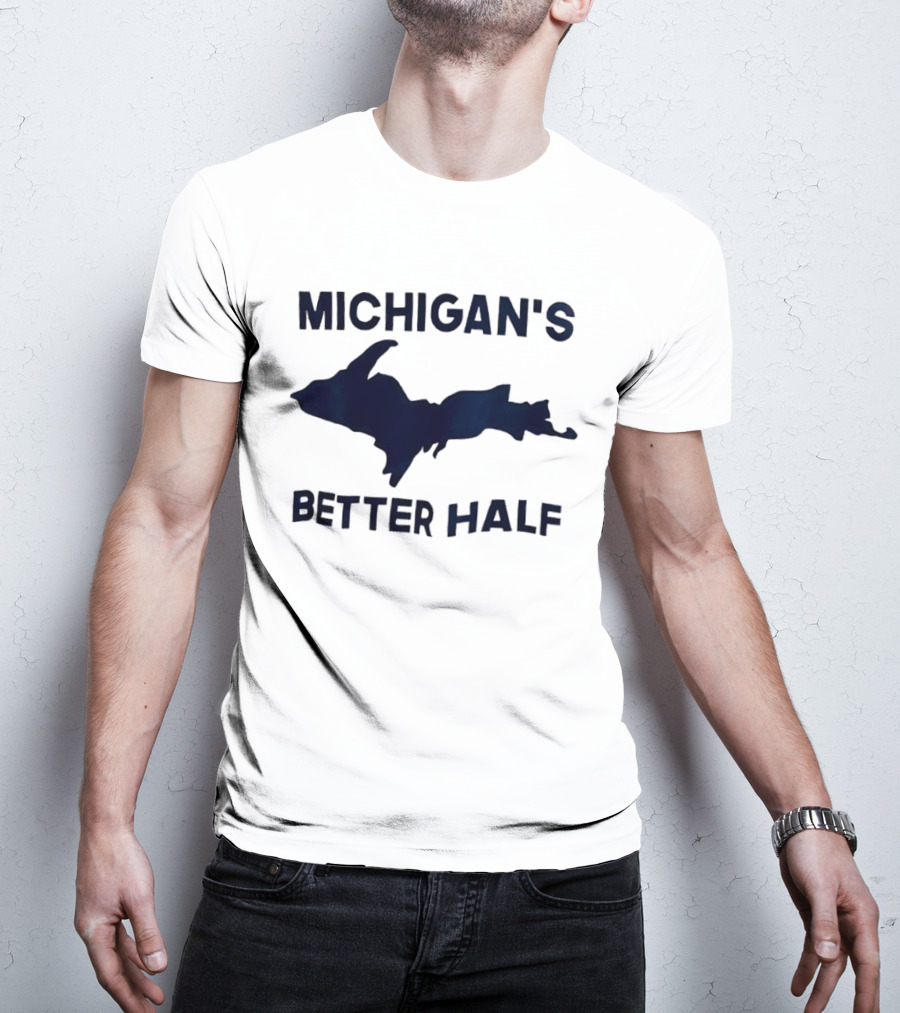 Michigan's Better Half Upper Peninsula Map T-Shirt