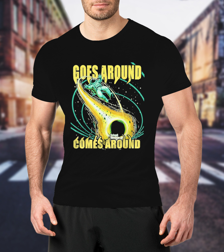 Goes Around Comes Around Astronaut Black Hole Space Adventure T-Shirt
