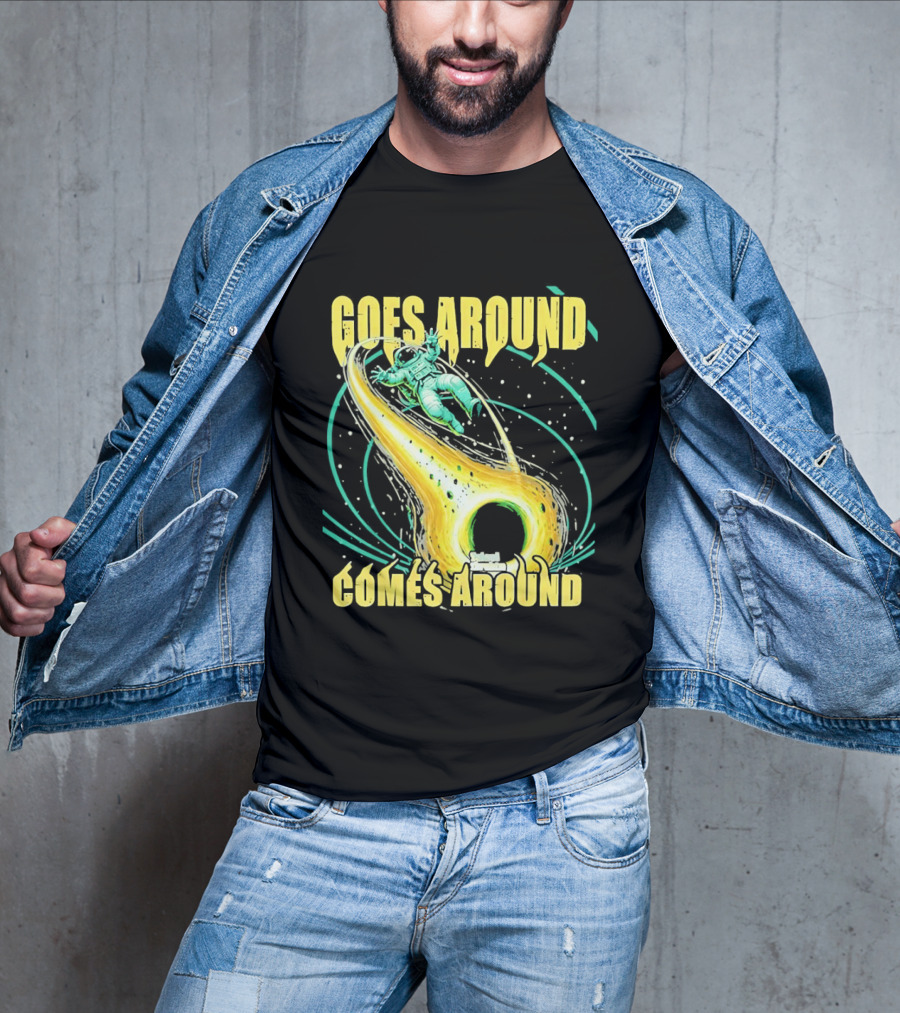 Goes Around Comes Around Astronaut Black Hole Space Adventure T-Shirt