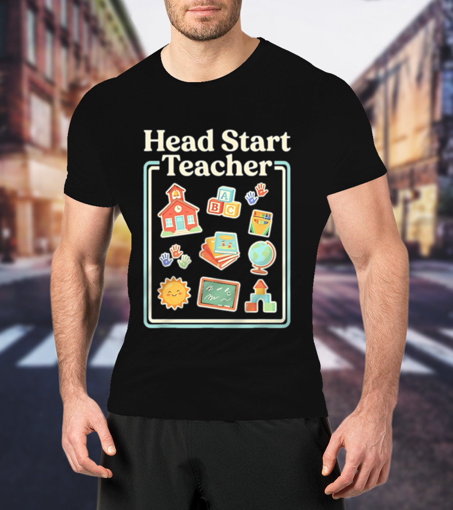 Head Start Teacher ABC Classroom Learning Sun Globe School Building Blocks T-Shirt