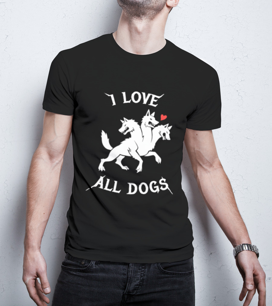 I Love All Dogs Cerberus Three Headed Mythical Canine T-Shirt