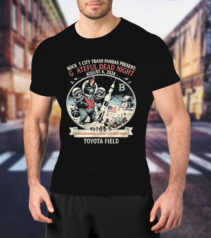 Birmingham Barons Vs Rocket City Trash Pandas Grateful Dead Night August 6 2026 Toyota Field T-Shirt