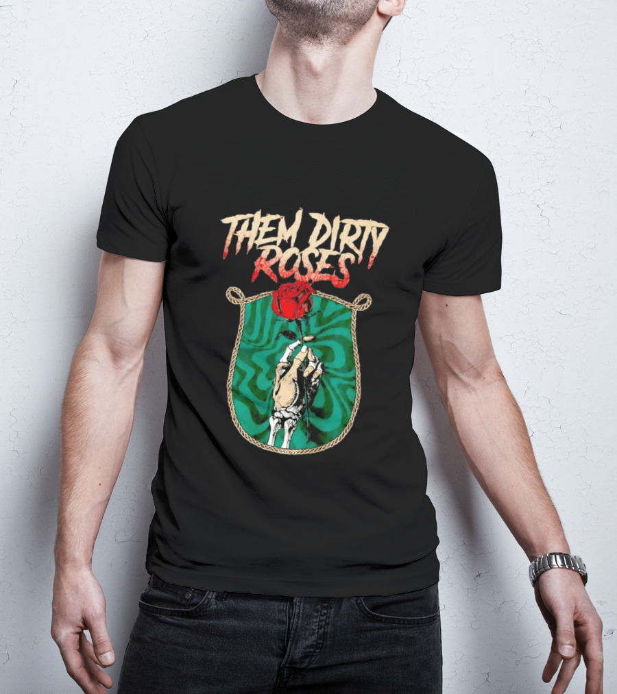 Them Dirty Roses Skeleton Hand Red Rose T-Shirt