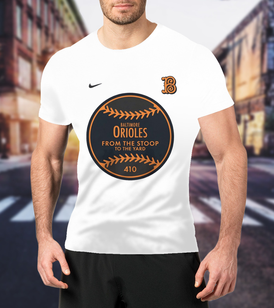 Baltimore Orioles From The Stoop To The Yard 410 Nike B T-Shirt