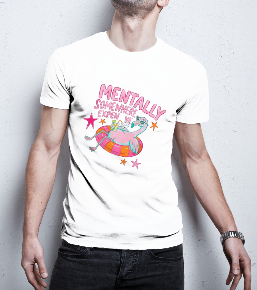 Mentally Somewhere Expensive Flamingo Pool Float Summer Vibes T-Shirt