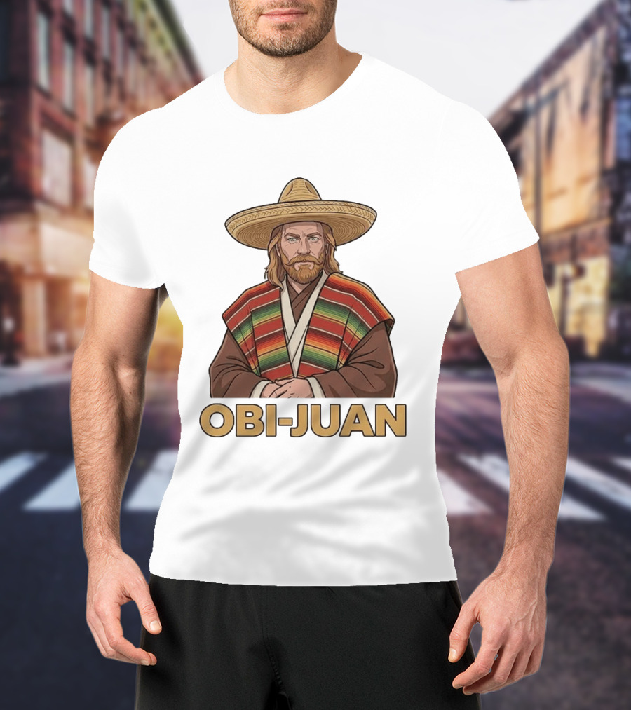 Obi Juan Sombrero Hat Poncho Mexican Star Wars T-Shirt