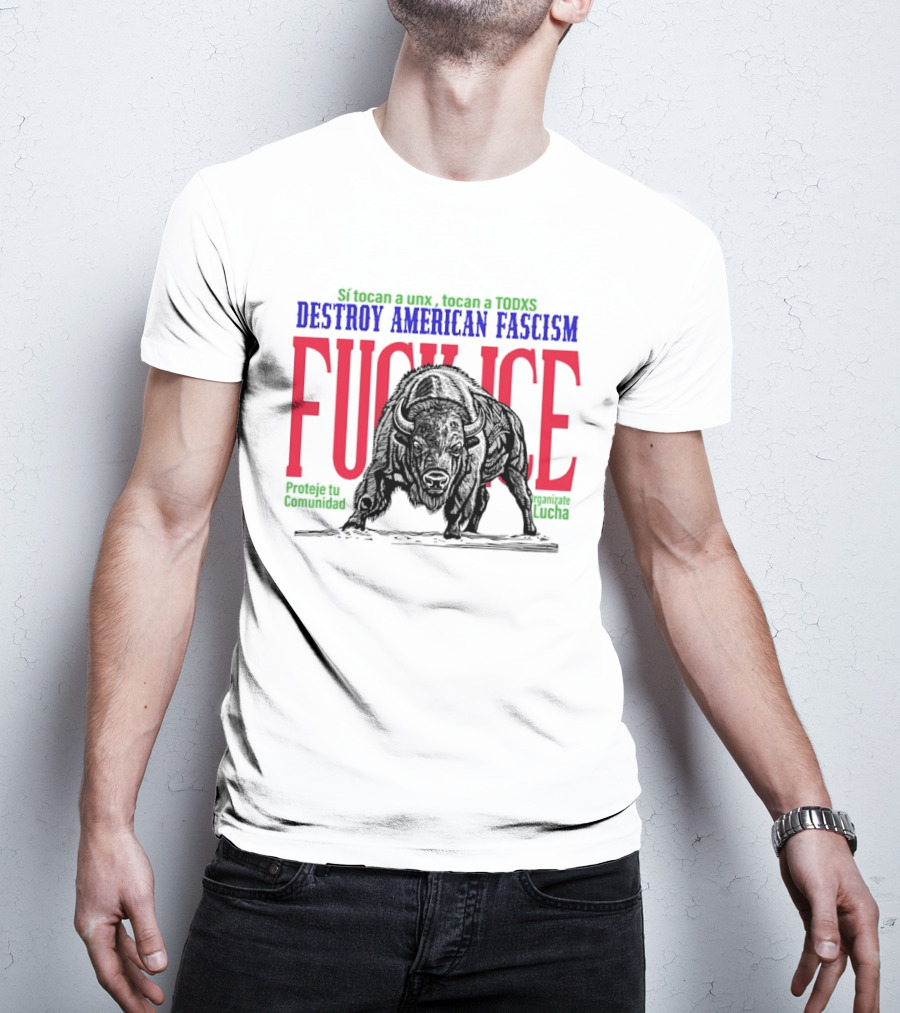 Sí Tocan A Unx Tocan A Todxs Destroy American Fascism Fuck Ice Proteje Tu Comunidad Bear T-Shirt