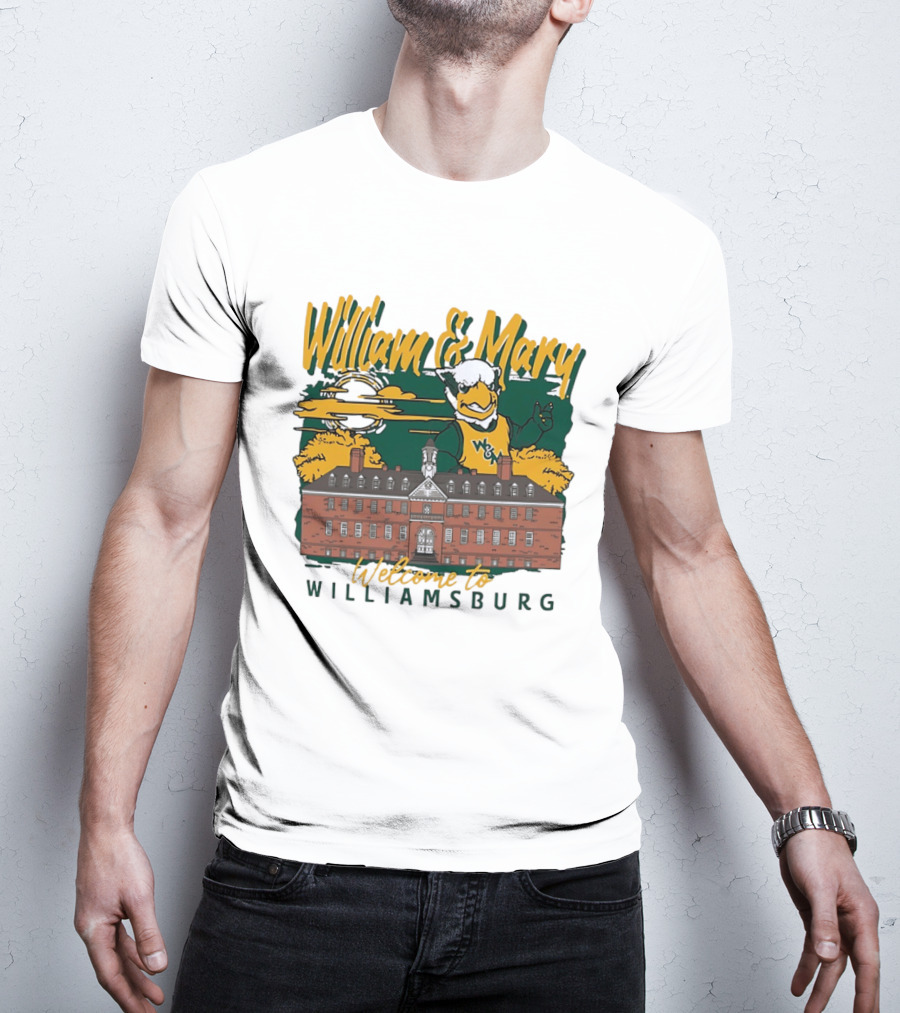 William And Mary Welcome To Williamsburg College Mascot And Historic Building T-Shirt