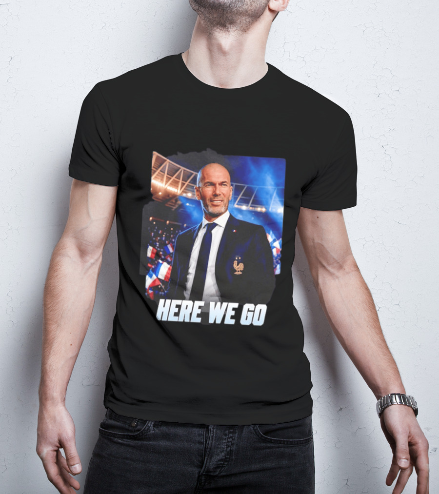 Zinedine Zidane France Here We Go Coach Celebration T-Shirt