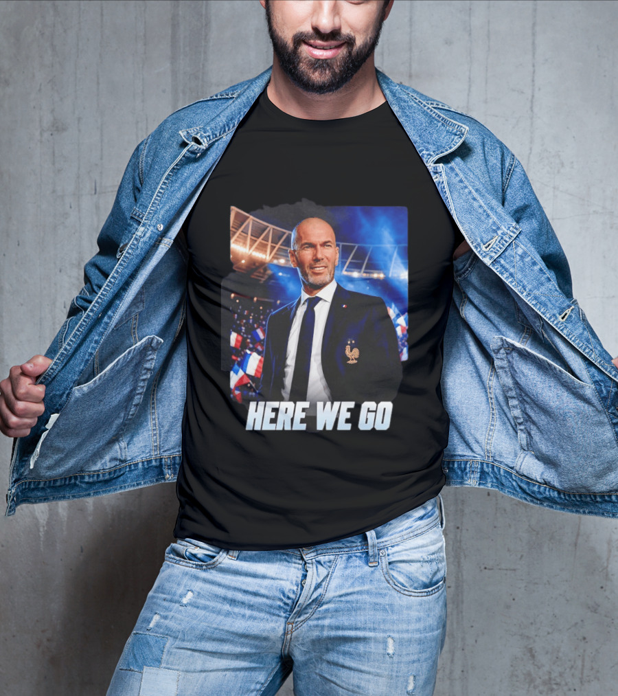 Zinedine Zidane France Here We Go Coach Celebration T-Shirt