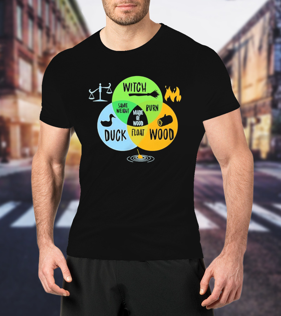 Monty Python Witch Duck Same Weight Made Of Wood Burn Float Venn Diagram T-Shirt