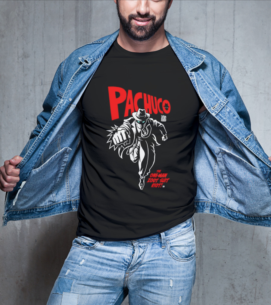 Pachuco Lalo Alcaraz The One Man Zoot Suit Riot T-Shirt