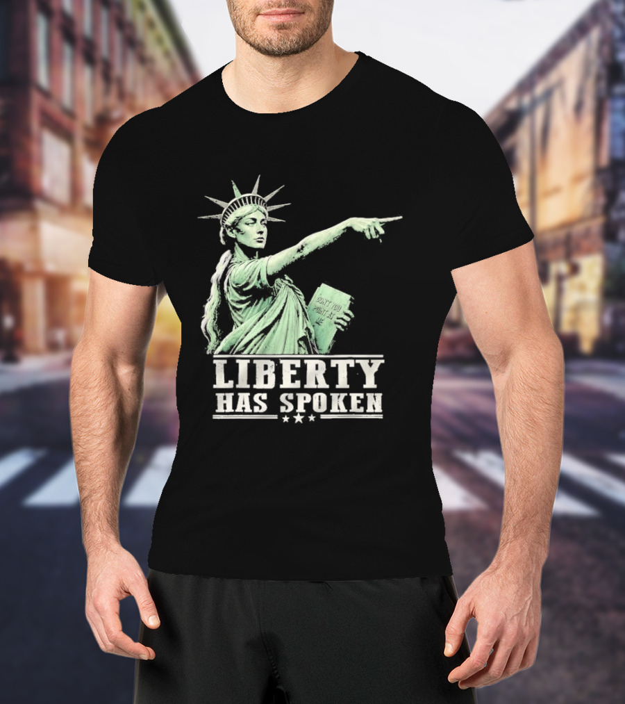 Liberty Has Spoken Statue Of Liberty Vintage Pointing Gesture T-Shirt