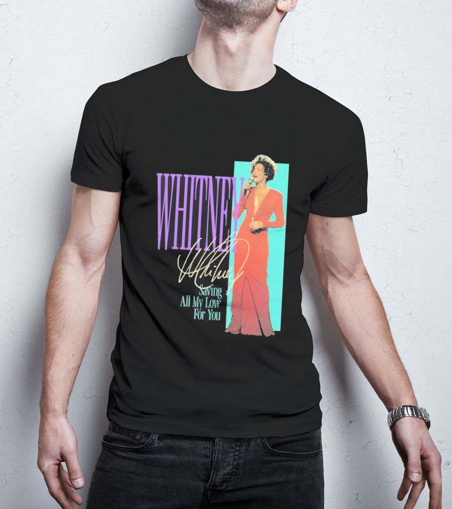 Whitney Houston Saving All My Love For You Nostalgic T-Shirt