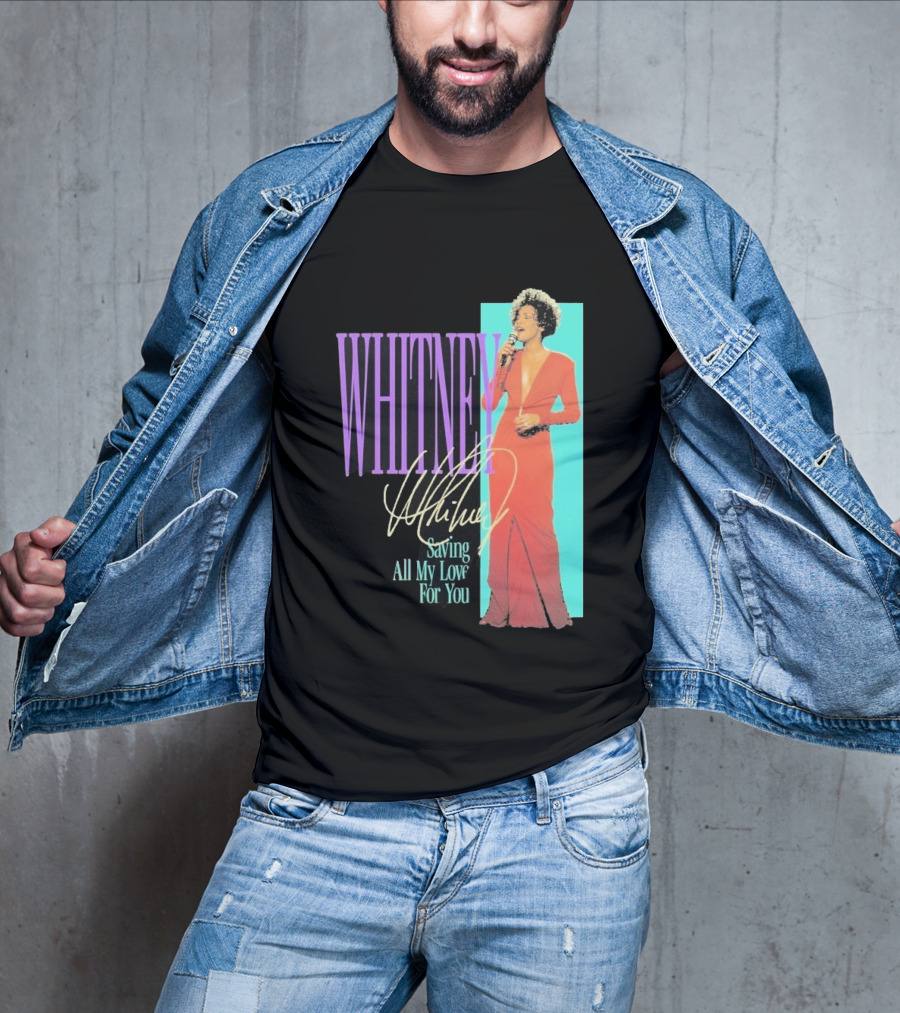 Whitney Houston Saving All My Love For You Nostalgic T-Shirt