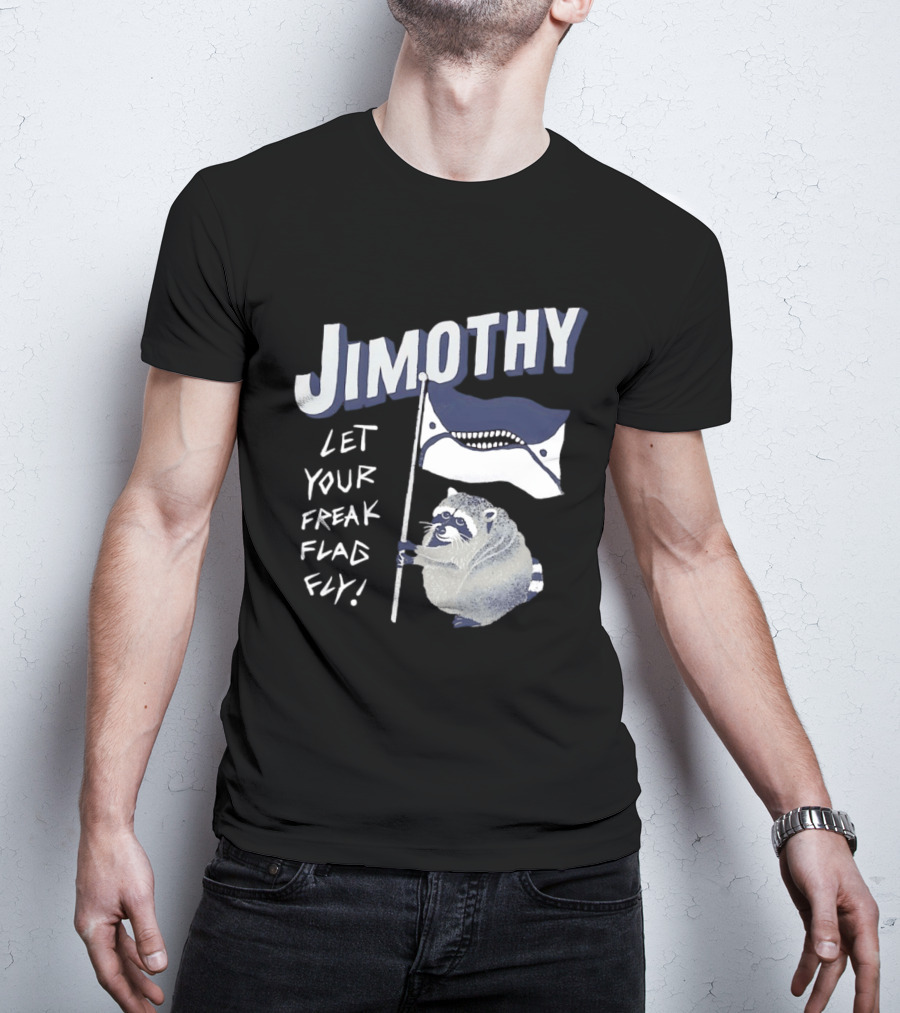 Jimothy Let Your Freak Flag Fly Raccoon Holding Flag T-Shirt