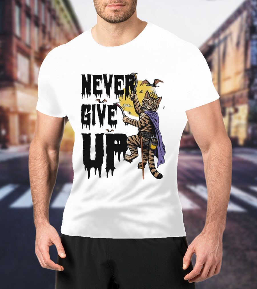 Never Give Up Cat Climbing With Crown And Cape T-Shirt