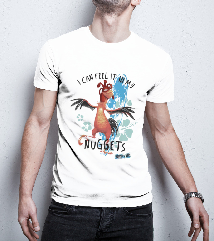 Chicken Joe I Can Feel It In My Nuggets Surf's Up Splash Fun T-Shirt