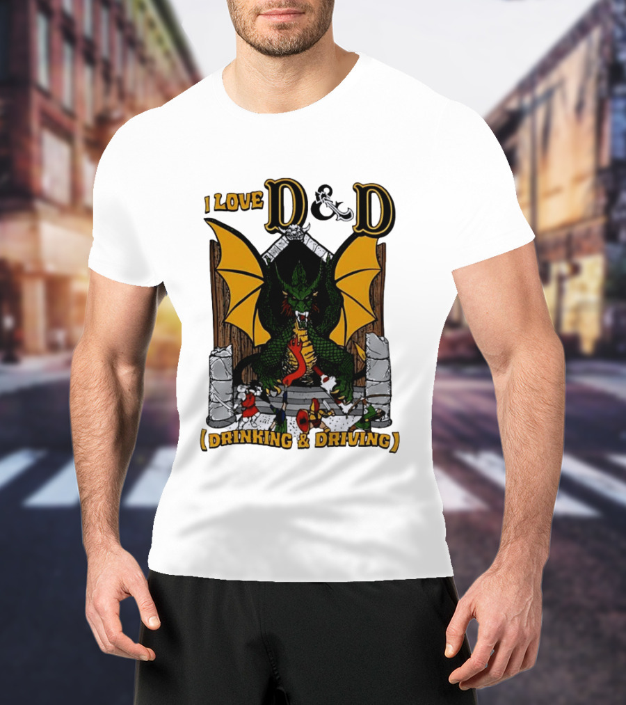 I Love D&D Drinking And Driving Dungeons And Dragons Dragon Fantasy Adventure T-Shirt