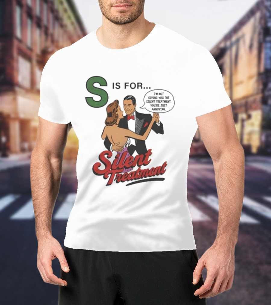 S Is For Silent Treatment Dancing Couple T-Shirt