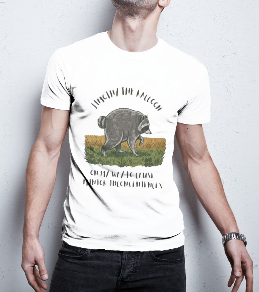 Jimothy Raccoon On My Way To Cause Minor Inconveniences T-Shirt