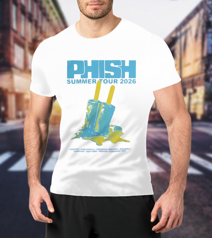 Phish Summer Tour 2026 Popsicle Concert Madison Noblesville Savannah Raleigh Columbia Syracuse New York Boston Commerce City T-Shirt