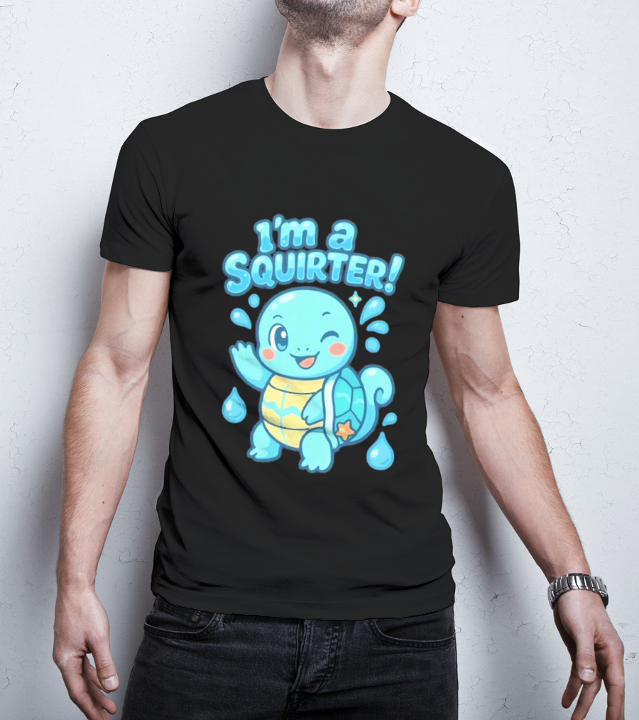 I'm A Squirter Cartoon Turtle Water Drops T-Shirt
