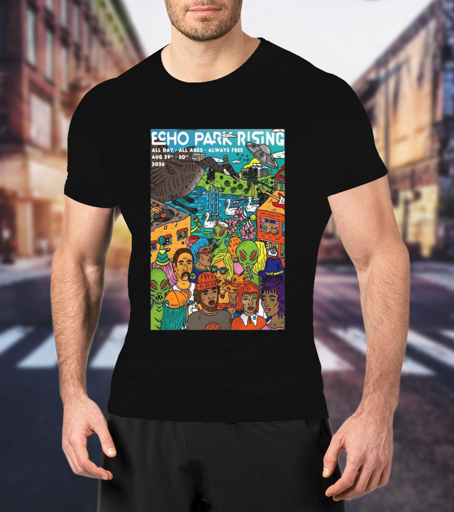 Echo Park Rising Los Angeles CA Aug 29 30 2026 All Ages Always Free T-Shirt