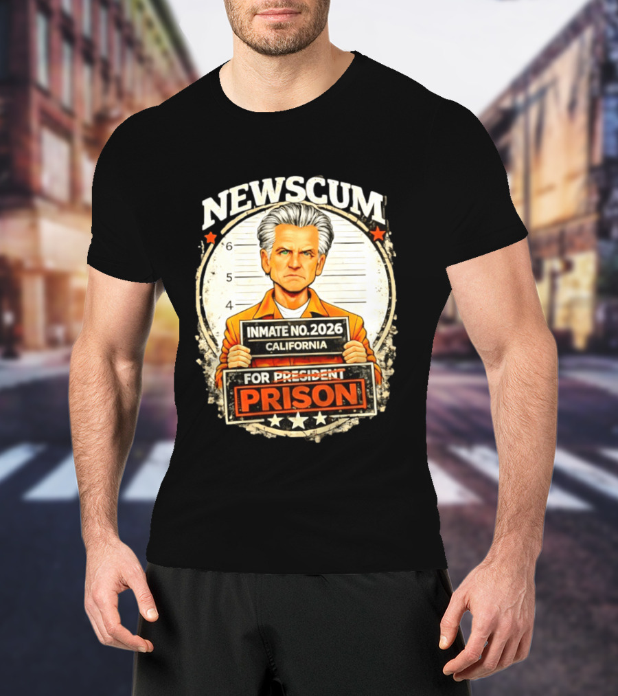 Newscum Gavin Newsom Inmate No 2026 California Prison For President T-Shirt