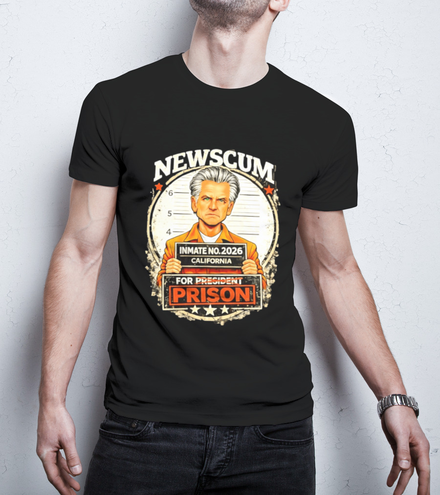 Newscum Gavin Newsom Inmate No 2026 California Prison For President T-Shirt