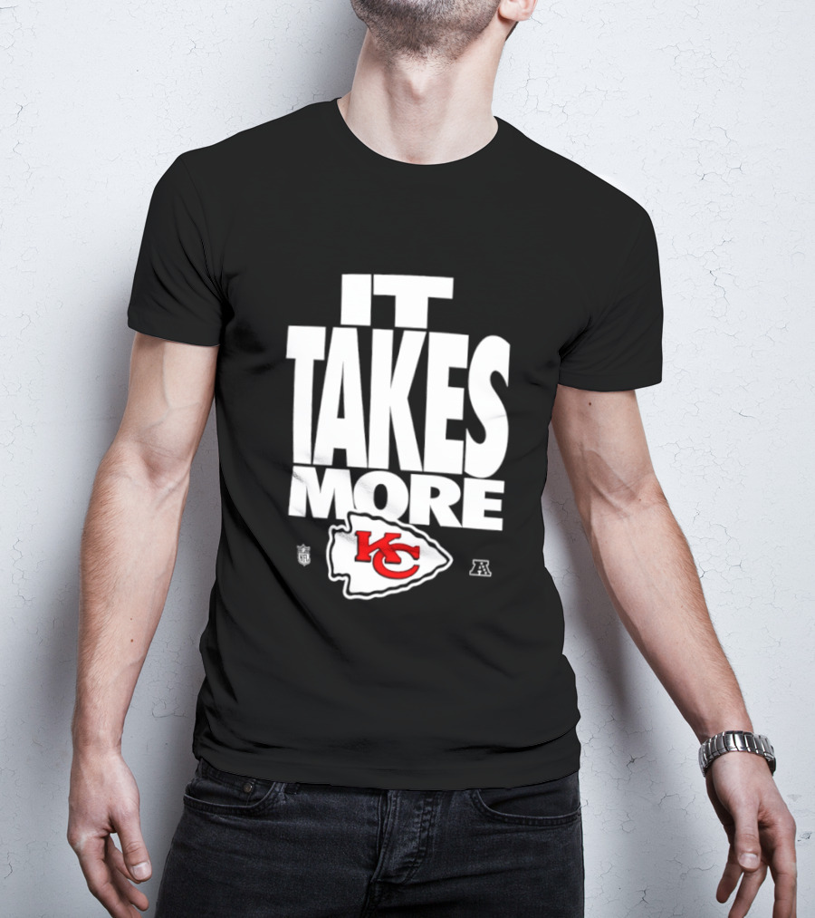 Kansas City Chiefs It Takes More KC Logo Training Camp AFC West Football T-Shirt