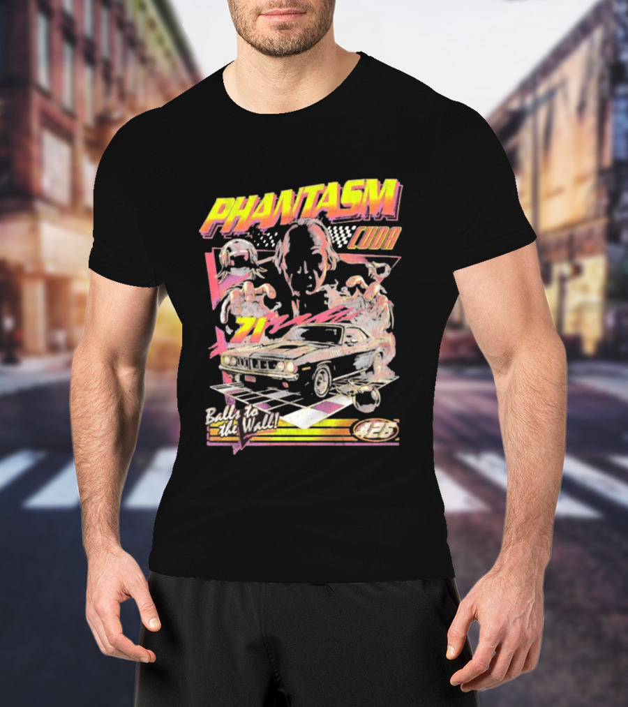 Phantasm Cuda 71 Balls To The Wall 426 Racing T-Shirt