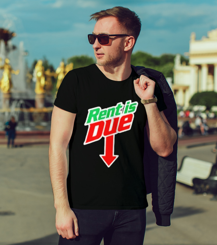 Rent Is Due Mountain Dew T-Shirt